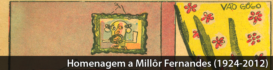 Homenagem a Millôr Fernandes (1924-2012)