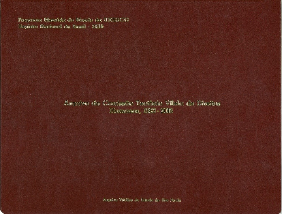 Capa da Nominação do acervo documental Arquivo da Comissão Teotônio Vilela de Direitos Humanos, 1983-2016 pelo Comitê Nacional do Brasil do Programa Memória do Mundo da UNESCO no Registro Nacional do Brasil