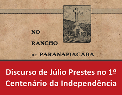 Discurso de Júlio Prestes no Primeiro Centenário da Independência